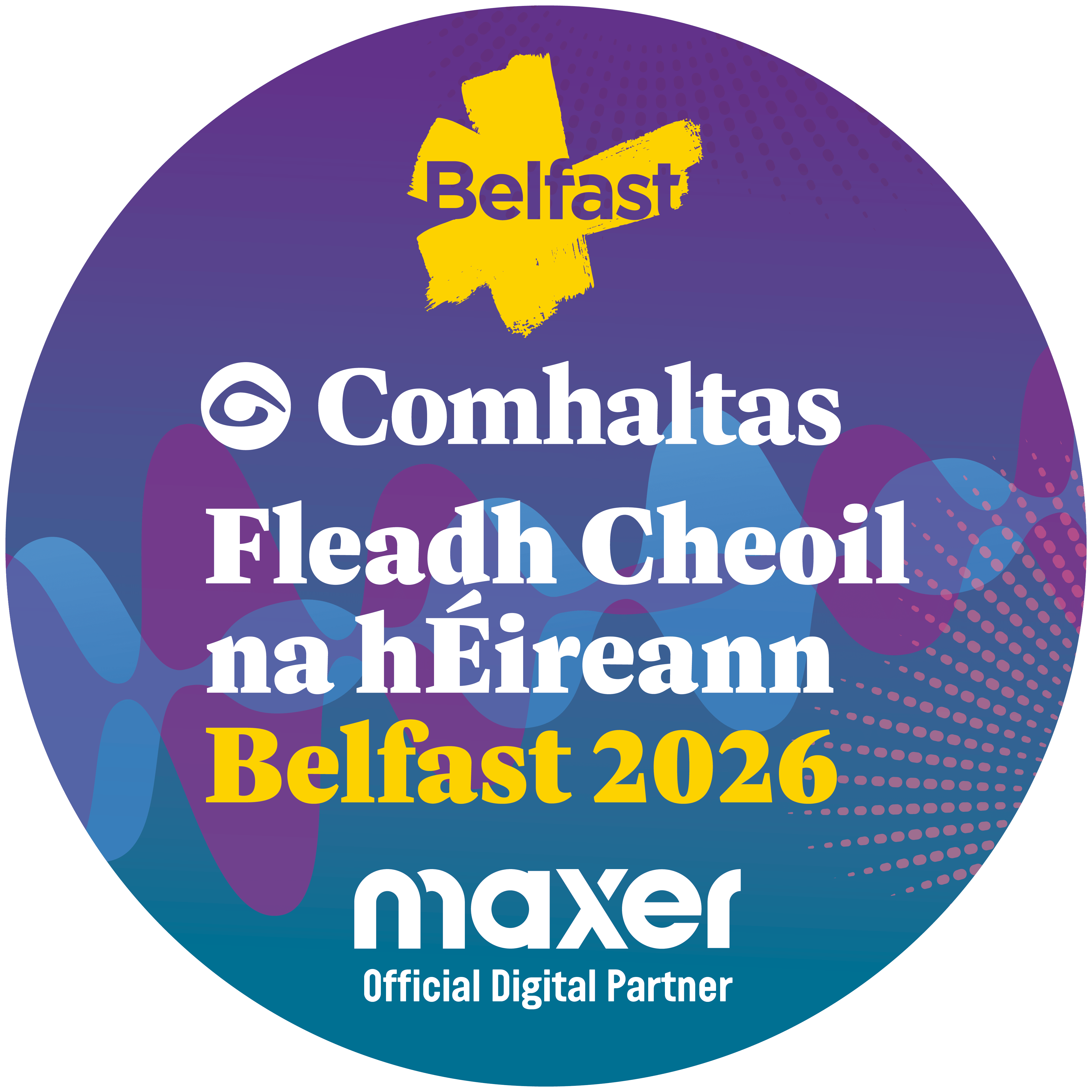 Comhaltas Fleadh Cheoil na hÉireann, Belfast 2026