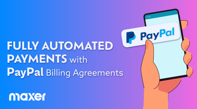 Fully automated payments with a PayPal billing arrangement